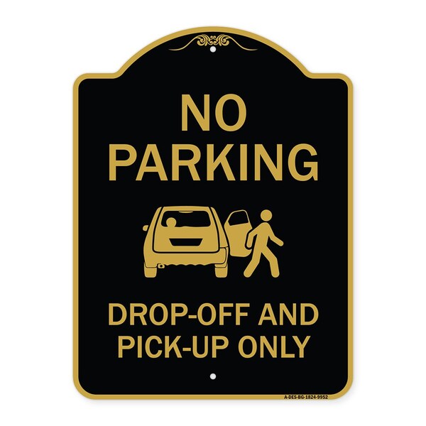 Designer Series-No Parking Drop-off And Pick-up Only With Graphic, 24" x 18", BG-1824-9952